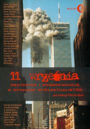 ksiazka tytu: 11 wrzenia Przyczyny i konsekwencje w opiniach intelektualistw autor: Praca zbiorowa