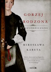 Gorzej urodzona, Mirosawa Kareta