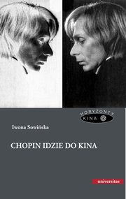 ksiazka tytu: Chopin idzie do kina autor: Iwona Sowiska