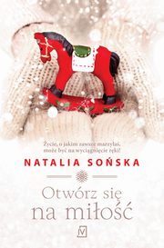 ksiazka tytu: Otwrz si na mio autor: Natalia Soska