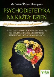 Psychodietetyka na kady dzie, Susan Peirce Thompson