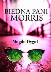 Biedna pani Morris, Magda Dygat
