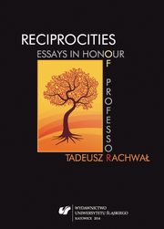 ksiazka tytu: Reciprocities: Essays in Honour of Professor Tadeusz Rachwa - 04 