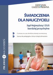 ksiazka tytu: wiadczenia dla nauczycieli Sd Najwyszy i ZUS bardziej przychylne autor: Karolina Topolska