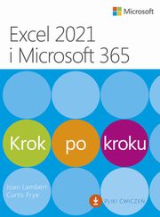 Excel 2021 i Microsoft 365 Krok po kroku, Joan Lambert, Curtis Frye