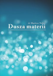 Dusza materii, Marlene Nobre