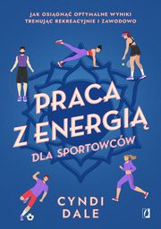 Praca z energi dla sportowcw, Cyndi Dale