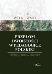Przeom dwoistoci w pedagogice polskiej, Lech Witkowski
