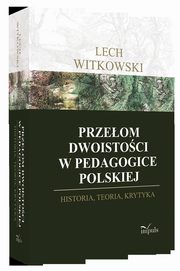 Przeom dwoistoci w pedagogice polskiej, Lech Witkowski