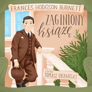 Zaginiony Ksi, Frances Hodgson Burnett