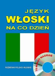 ksiazka tytu: Jzyk woski na co dzie. Rozmwki polsko-woskie autor: Praca zbiorowa