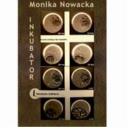 INKUBATOR, Monika Nowacka