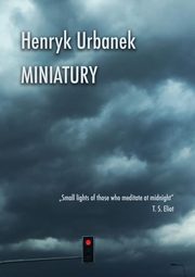 Miniatury, Henryk Urbanek