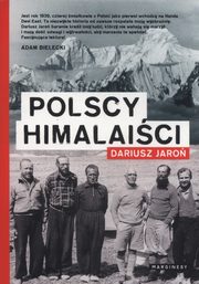 ksiazka tytu: Polscy himalaici autor: Dariusz Jaro