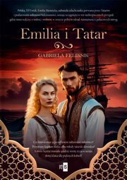Emilia i Tatar, Gabriela Feliksik