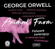 Animal Farm, George Orwell, Marta Fihel, Grzegorz Komerski, Marcin Jayski