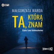 ksiazka tytu: Ta, ktr znam autor: Magorzata Warda