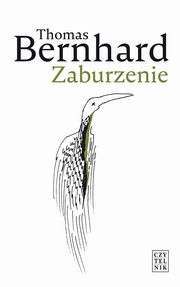 Zaburzenie, Thomas Bernhard