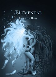 ksiazka tytu: Elemental autor: Krzysztof Bonk