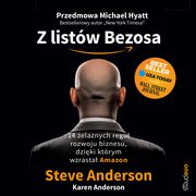 Z listw Bezosa. 14 elaznych regu rozwoju biznesu, dziki ktrym wzrasta Amazon, Steven Anderson, Karen Anderson