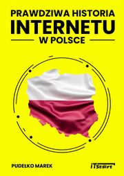 Prawdziwa Historia Internetu w Polsce, Marek Pudeko