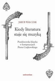 Kiedy literatura staje si muzyk, Jakub Walczak
