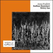 Indian Summer / Ktry las, Anna Frajlich