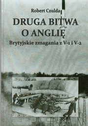 Druga bitwa o Angli, Robert Czulda