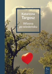 Wiosna po wiedesku, Katarzyna Targosz