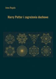 Harry Potter i zagroenia duchowe, Anna Rogala