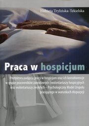 Praca w hospicjum, Elbieta Tryliska-Tekielska