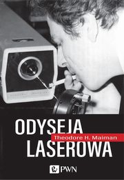 Odyseja laserowa, Theodore H. Maiman