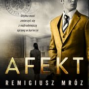 ksiazka tytu: Afekt autor: Remigiusz Mrz