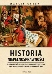 ksiazka tytu: Historia niepenosprawnoci autor: Marcin Garbat