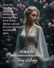 Powieci Jzefa Ignacego Kraszewskiego. Tom 7, Jzef Ignacy Kraszewski