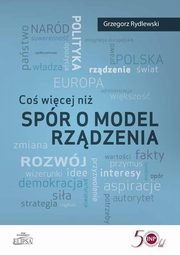 Co wicej ni spr o model rzdzenia, Grzegorz Rydlewski