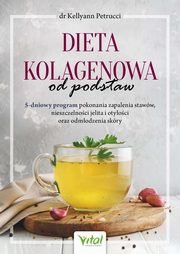 Dieta kolagenowa od podstaw, Kellyann Petrucci