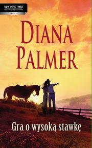 Gra o wysok stawk, Diana Palmer
