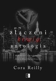 Zczeni krwi. Antologia, Cora Reilly