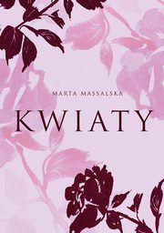 Kwiaty, Marta Massalska