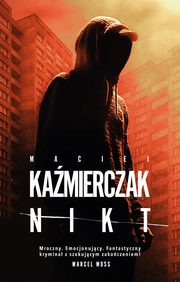 Nikt, Maciej Kamierczak