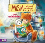 Misia i jej mali pacjenci. Milusi uciekinier, Aniela Cholewiska-Szkolik