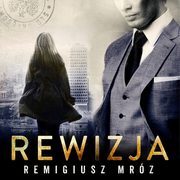 Rewizja, Remigiusz Mrz