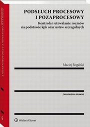 Podsuch procesowy i pozaprocesowy, Maciej Rogalski