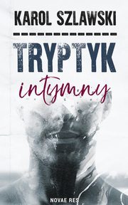 Tryptyk intymny, Karol Szlawski