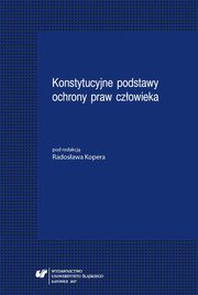 ksiazka tytu: Konstytucyjne podstawy ochrony praw czowieka - 08 Prawa internautw  w Konstytucji Rzeczypospolitej Polskiej autor: 