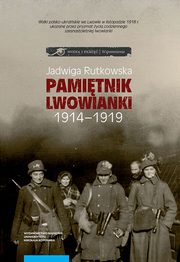 ksiazka tytu: Pamitnik lwowianki 1914-1919 autor: Jadwiga Rutkowska