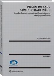 Prawo do sdu administracyjnego, Micha Kowalski
