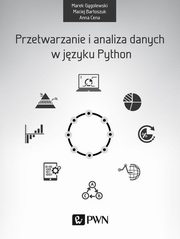 Przetwarzanie i analiza danych w jzyku Python, Anna Cena, Marek Ggolewski, Maciej Bartoszuk