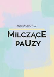 Milczce pauzy, Andrzej Pytlak